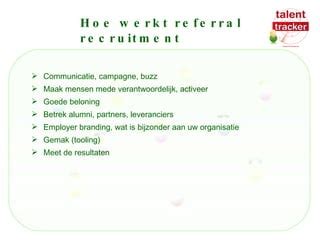 referral recruitment voorbeeld|Referral recruitment – hoe kunt u met uw bestaande netwerk .